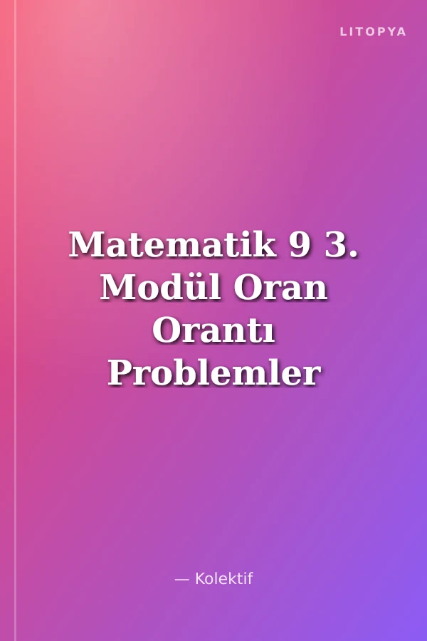 Matematik 9 3. Modül Oran Orantı Problemler Bölünebilme