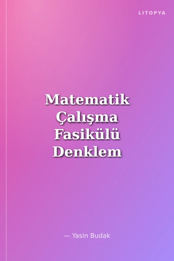 Matematik Çalışma Fasikülü Denklem Çözme