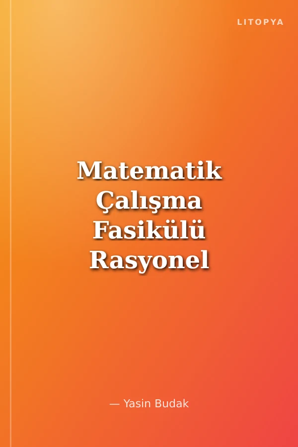 Matematik Çalışma Fasikülü Rasyonel Sayılar