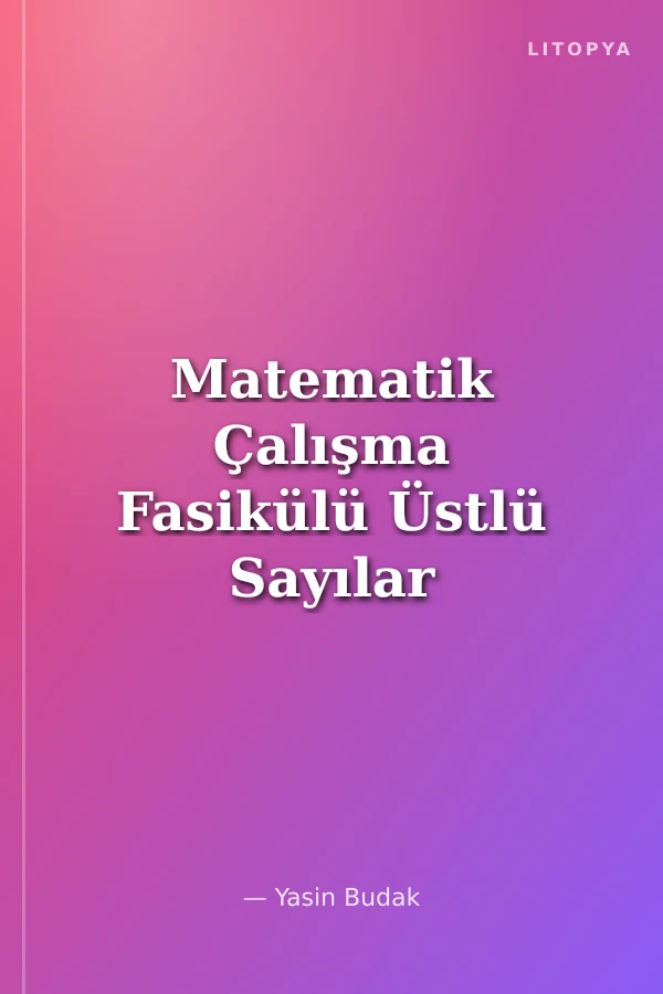 Matematik Çalışma Fasikülü Üstlü Sayılar