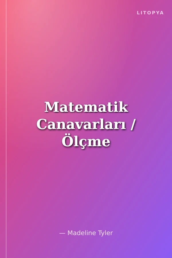 Matematik Canavarları / Ölçme