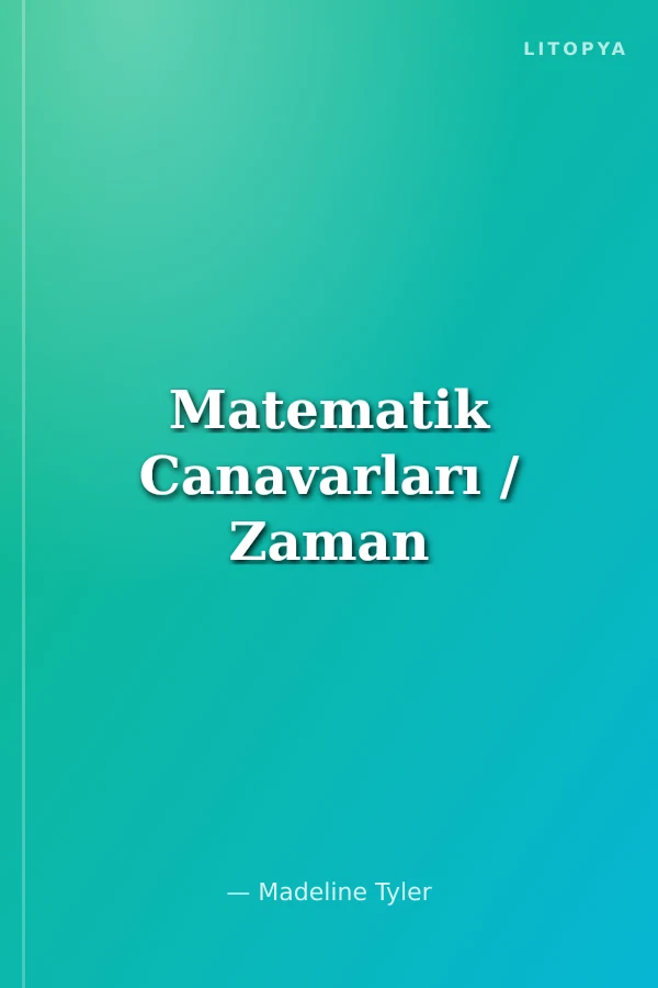 Matematik Canavarları / Zaman
