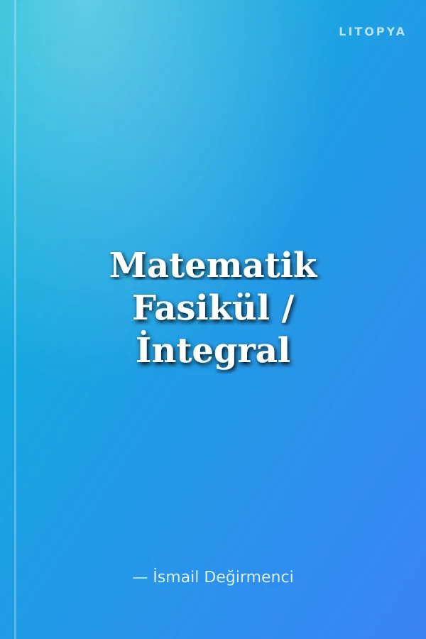Matematik Fasikül / İntegral