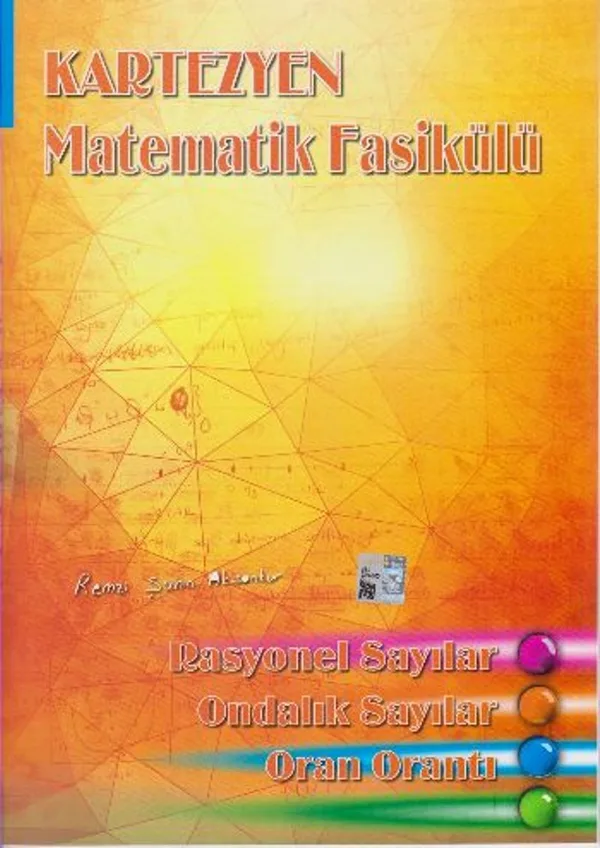 Matematik Fasikülü / Rasyonel Sayılar - Ondalık Sayılar - Oran Orantı