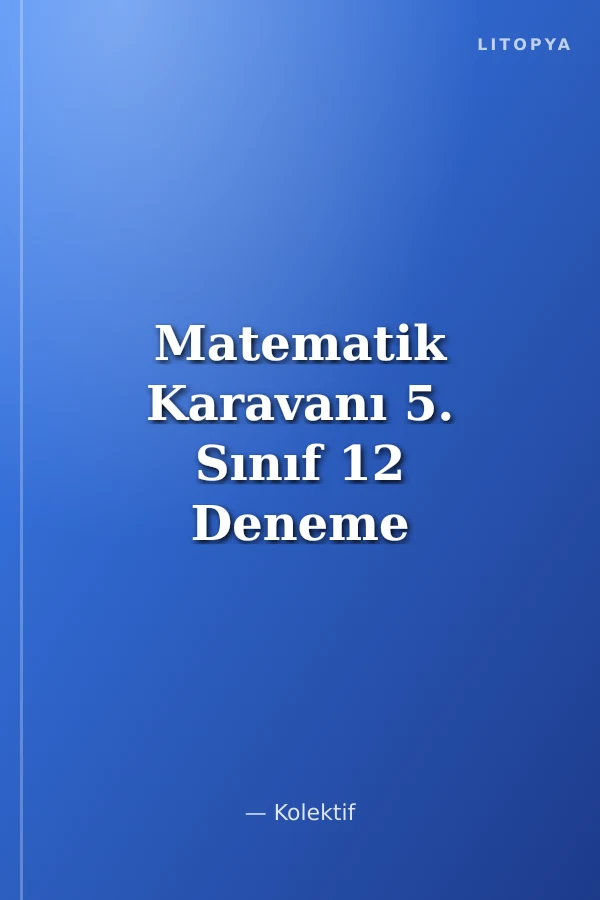 Matematik Karavanı 5. Sınıf 12 Deneme Sınavı