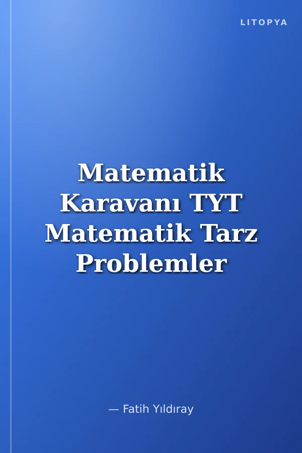 Matematik Karavanı TYT Matematik Tarz Problemler