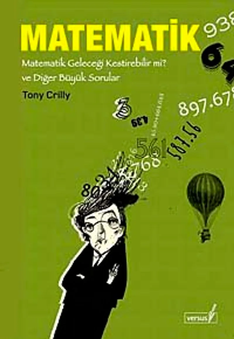 Matematik Matematik Geleceği Kestirebilir mi? ve Diğer Büyük Sorular