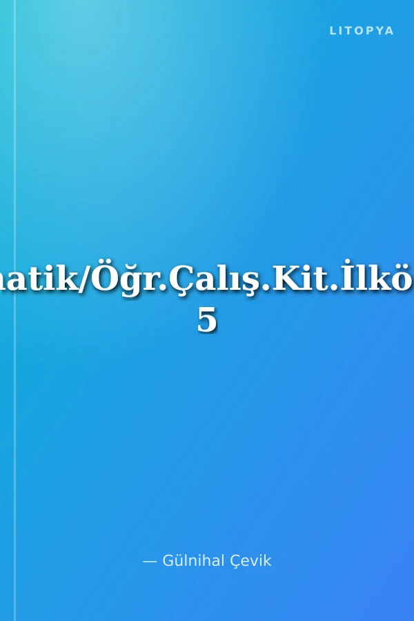 Matematik/Öğr.Çalış.Kit.İlköğretim 5