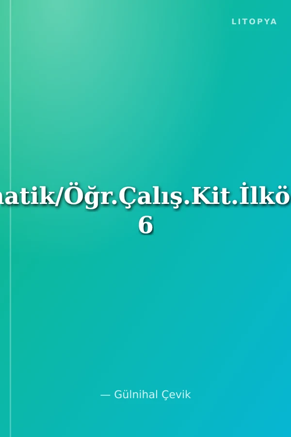 Matematik/Öğr.Çalış.Kit.İlköğretim 6
