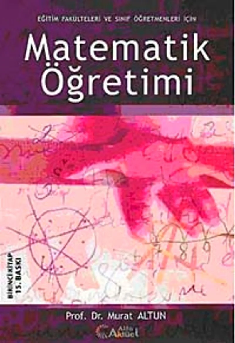 Matematik Öğretimi Eğitim Fakülteleri ve Sınıf Öğretmenleri İçin