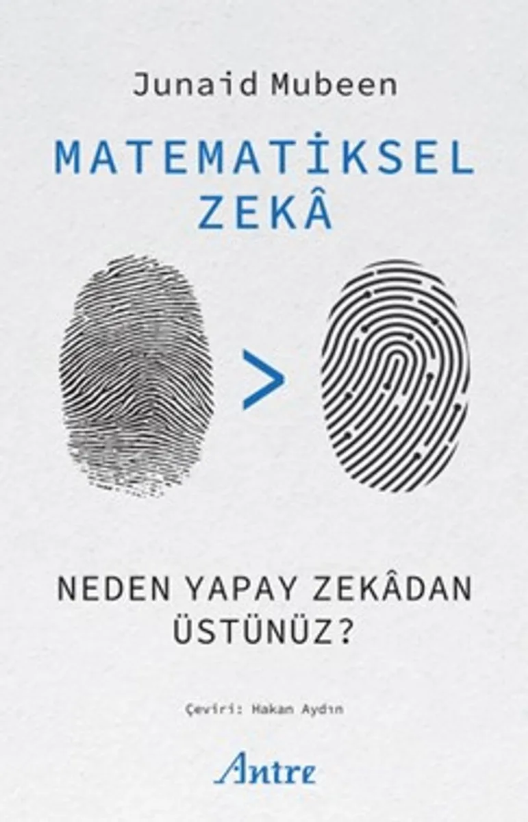 Matematiksel Zeka Neden Yapay Zekadan Üstünüz?