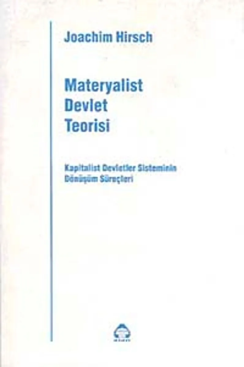 Materyalist Devlet Teorisi Kapitalist Devletler Sisteminin Dönüşüm Süreçleri