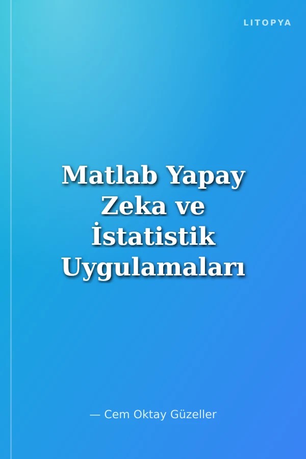 Matlab Yapay Zeka ve İstatistik Uygulamaları