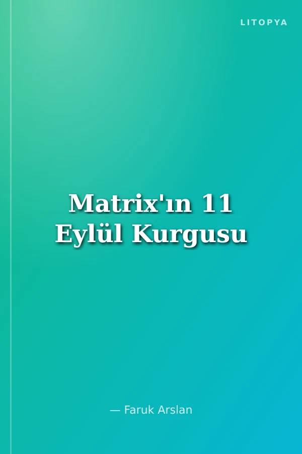 Matrix'ın 11 Eylül Kurgusu
