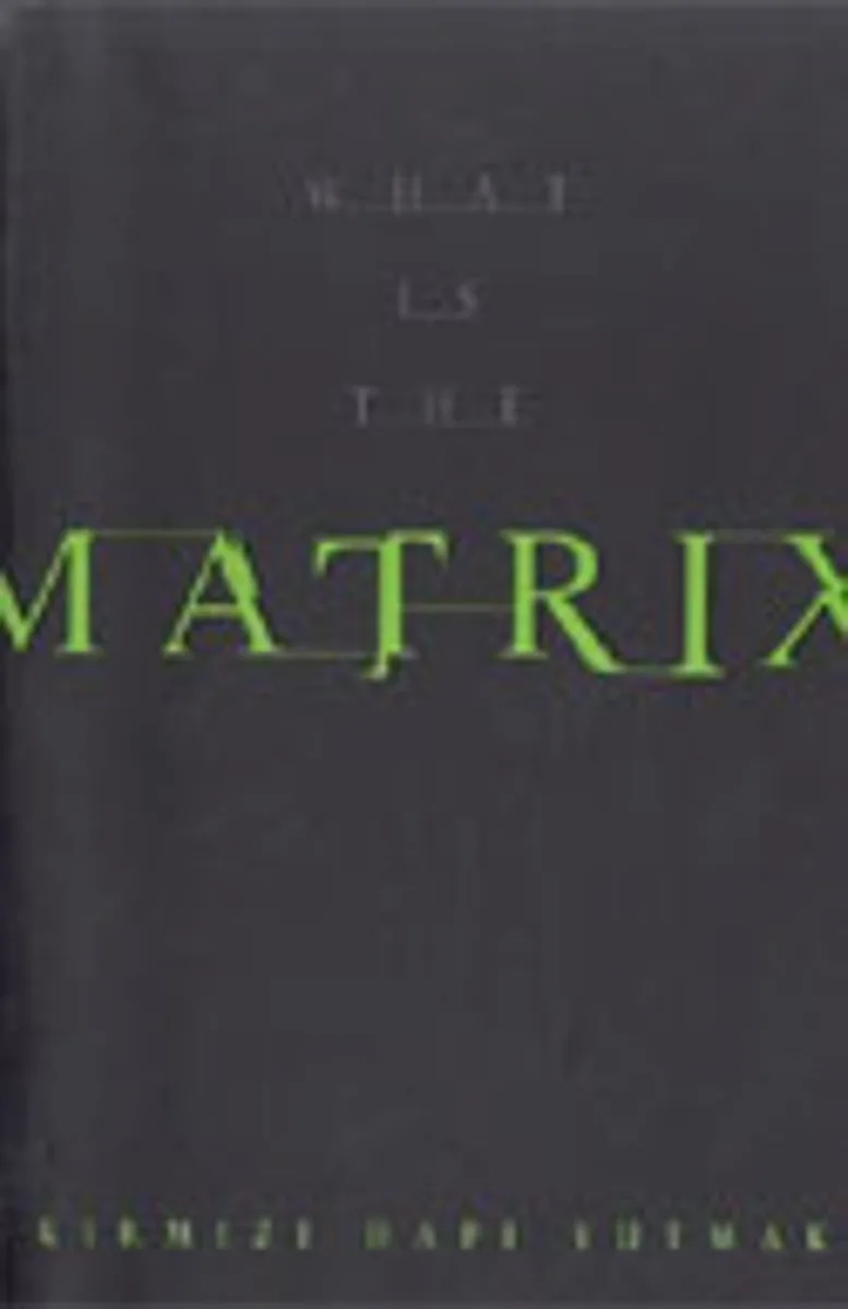 Matrix / Kırmızı Hapı Yutmak