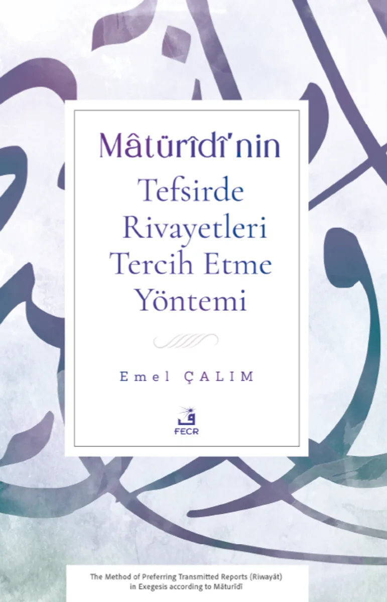 Matür&icirc;d&icirc;'nin Tefsirde Rivayetleri Tercih Etme Yöntemi