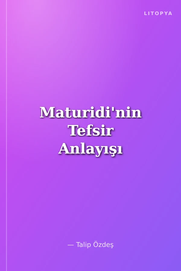 Maturidi'nin Tefsir Anlayışı