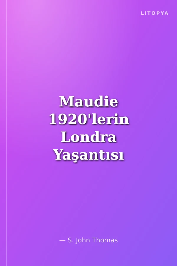 Maudie 1920'lerin Londra Yaşantısı