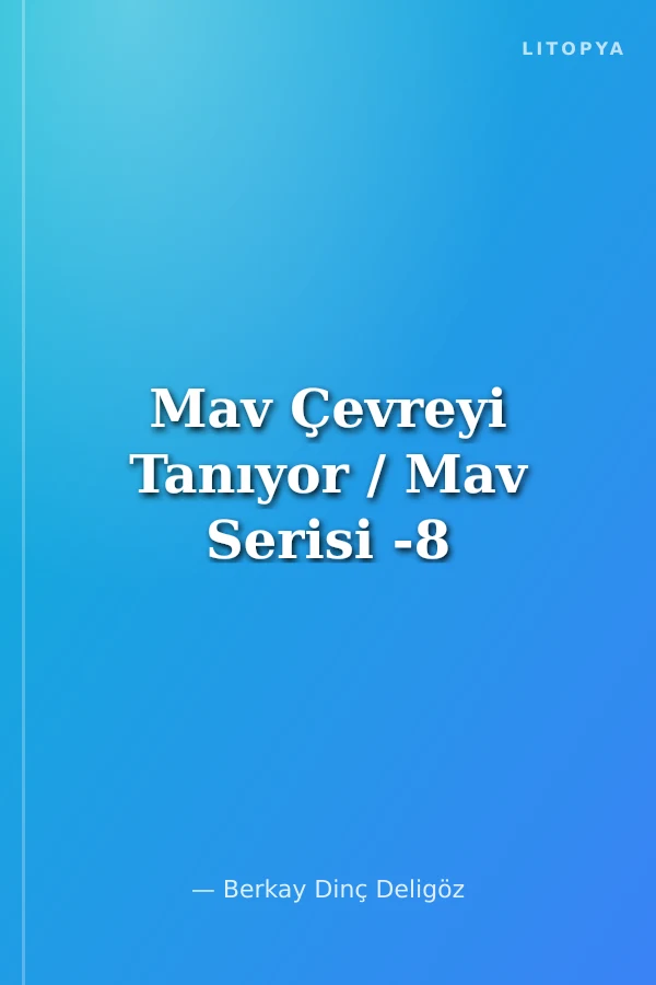 Mav Çevreyi Tanıyor / Mav Serisi -8