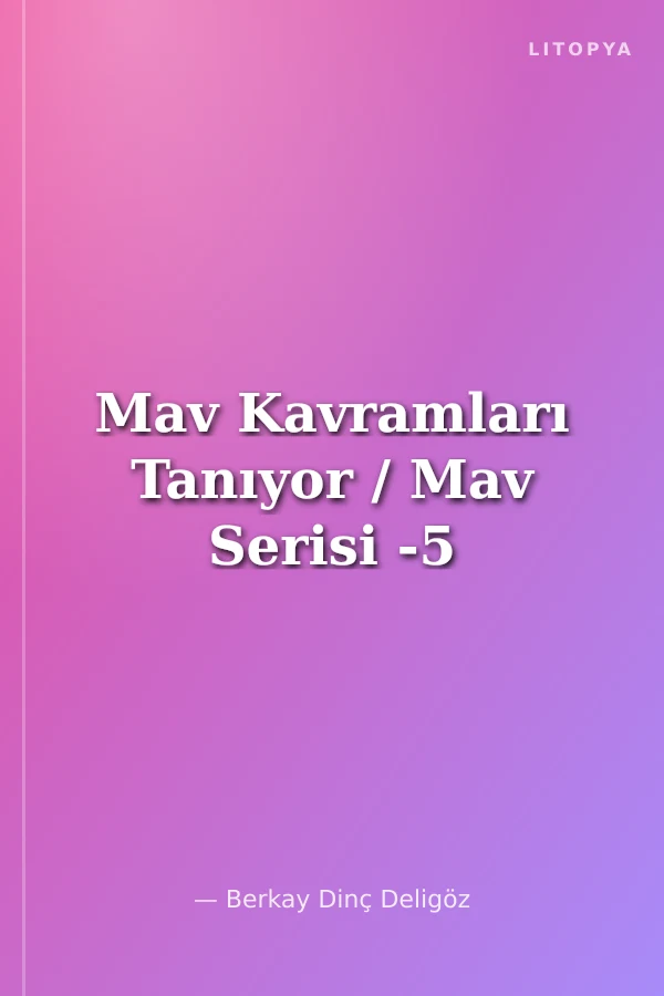 Mav Kavramları Tanıyor / Mav Serisi -5