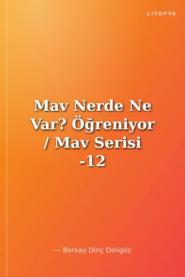 Mav Nerde Ne Var? Öğreniyor / Mav Serisi -12
