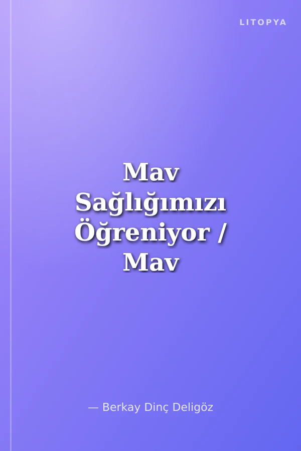 Mav Sağlığımızı Öğreniyor / Mav Serisi -9