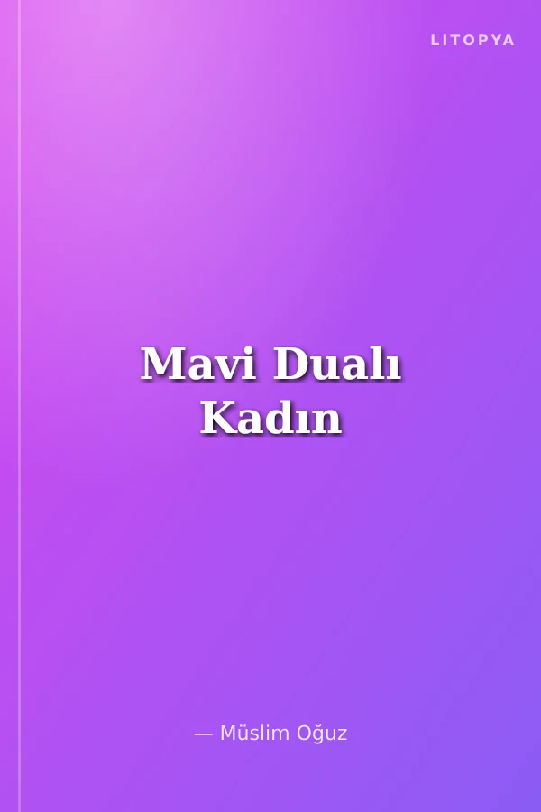Mavi Dualı Kadın