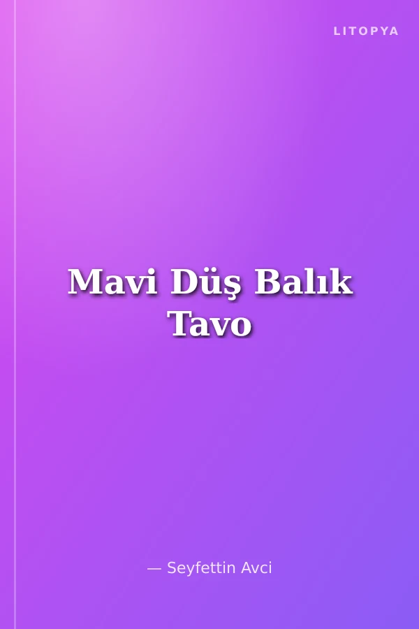 Mavi Düş Balık Tavo