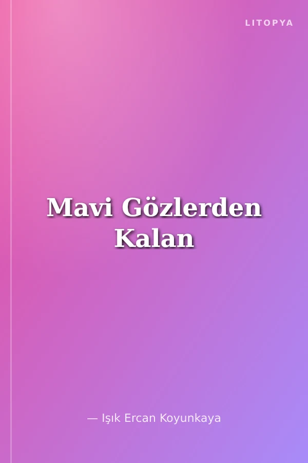Mavi Gözlerden Kalan