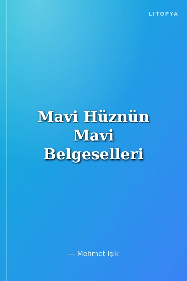 Mavi Hüznün Mavi Belgeselleri