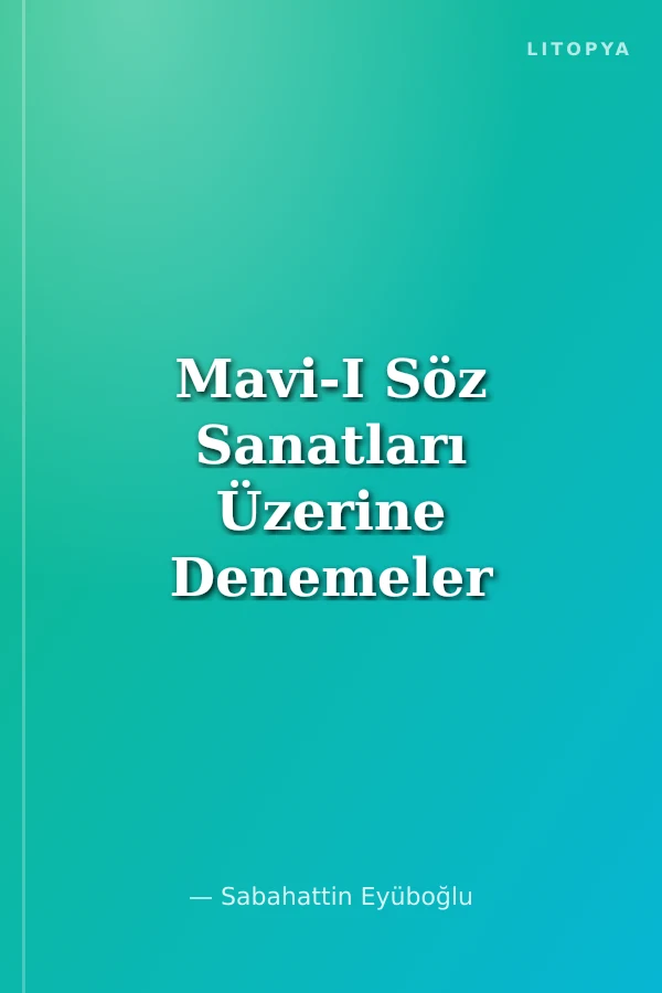 Mavi-I Söz Sanatları Üzerine Denemeler ve Eleştiriler