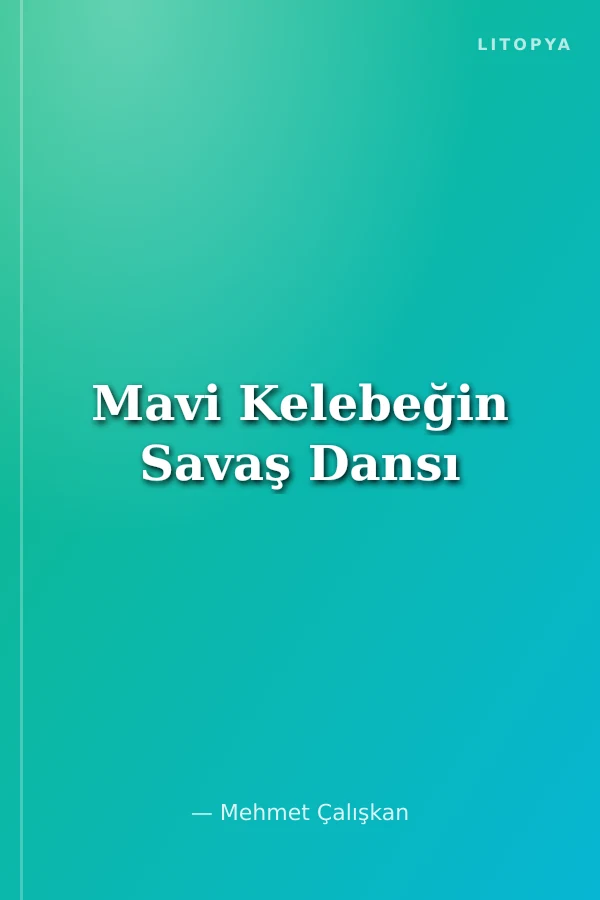 Mavi Kelebeğin Savaş Dansı