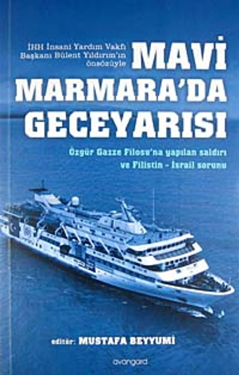 Mavi Marmara'da Geceyarısı Özgür Gazze Filosu'na Yapılan Saldırı ve Filistin-İsrail Sorunu