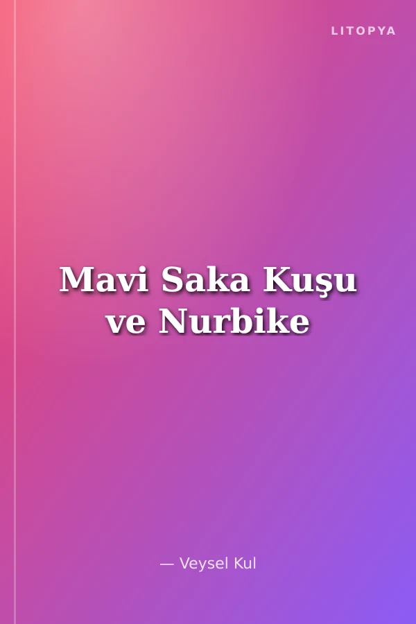 Mavi Saka Kuşu ve Nurbike