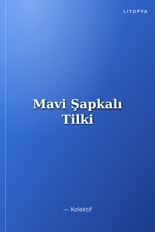 Mavi Şapkalı Tilki