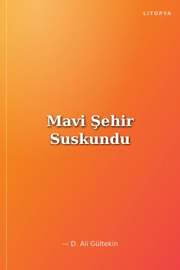 Mavi Şehir Suskundu