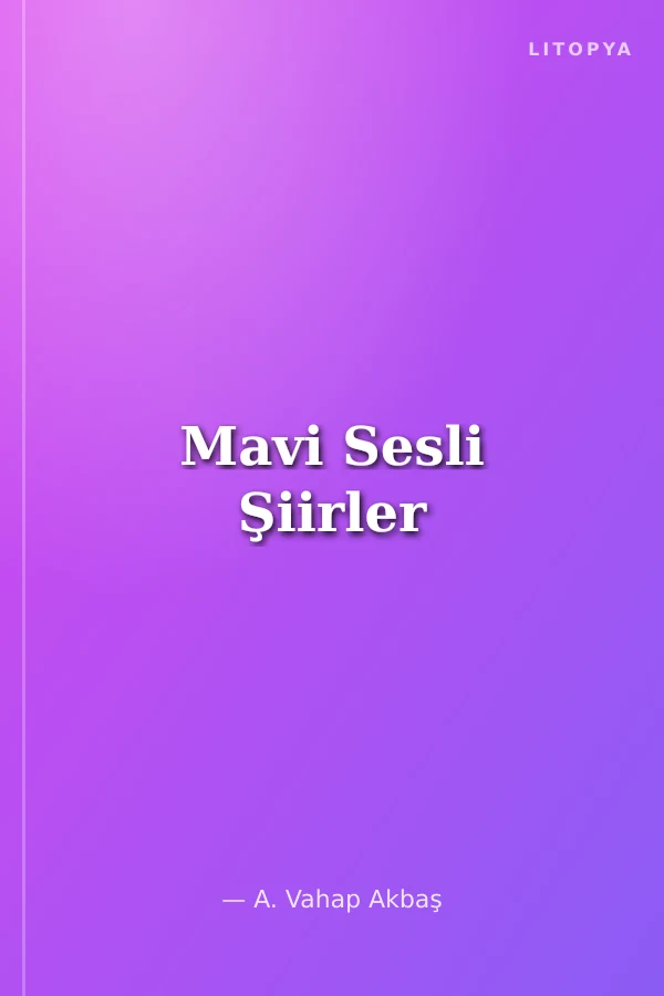 Mavi Sesli Şiirler