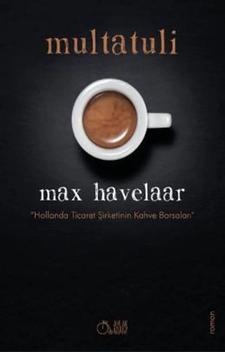 Max Havelaar Hollanda Ticaret Şirketinin Kahve Borsaları