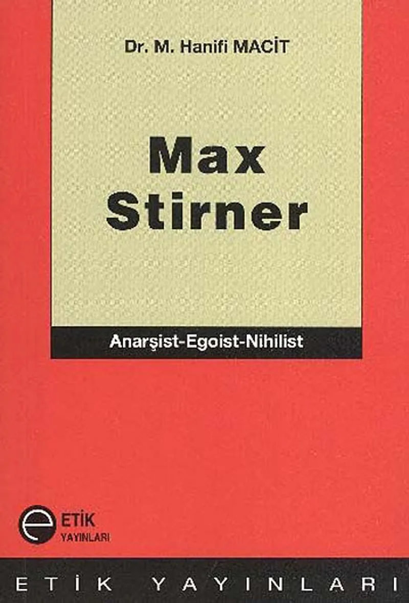 Max Stirner Anarşist-Egoist-Nihilist