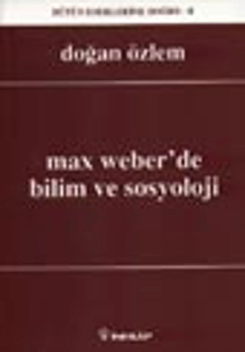 Max Weber'de Bilim ve Sosyoloji