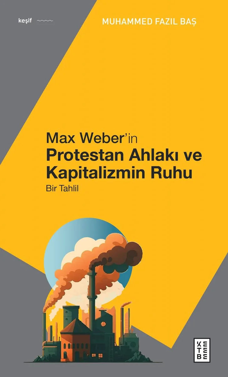 Max Weber'in Protestan Ahlakı Bir Tahlil