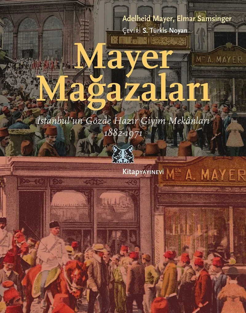 Mayer Mağazaları İstanbul'un Gözde Hazır Giyim Mekanları 1882-1971