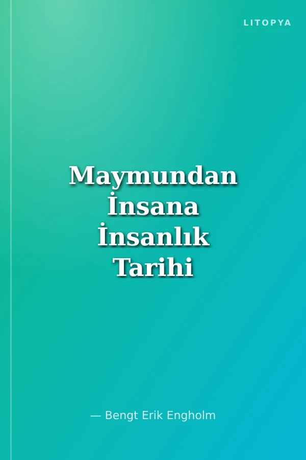 Maymundan İnsana İnsanlık Tarihi