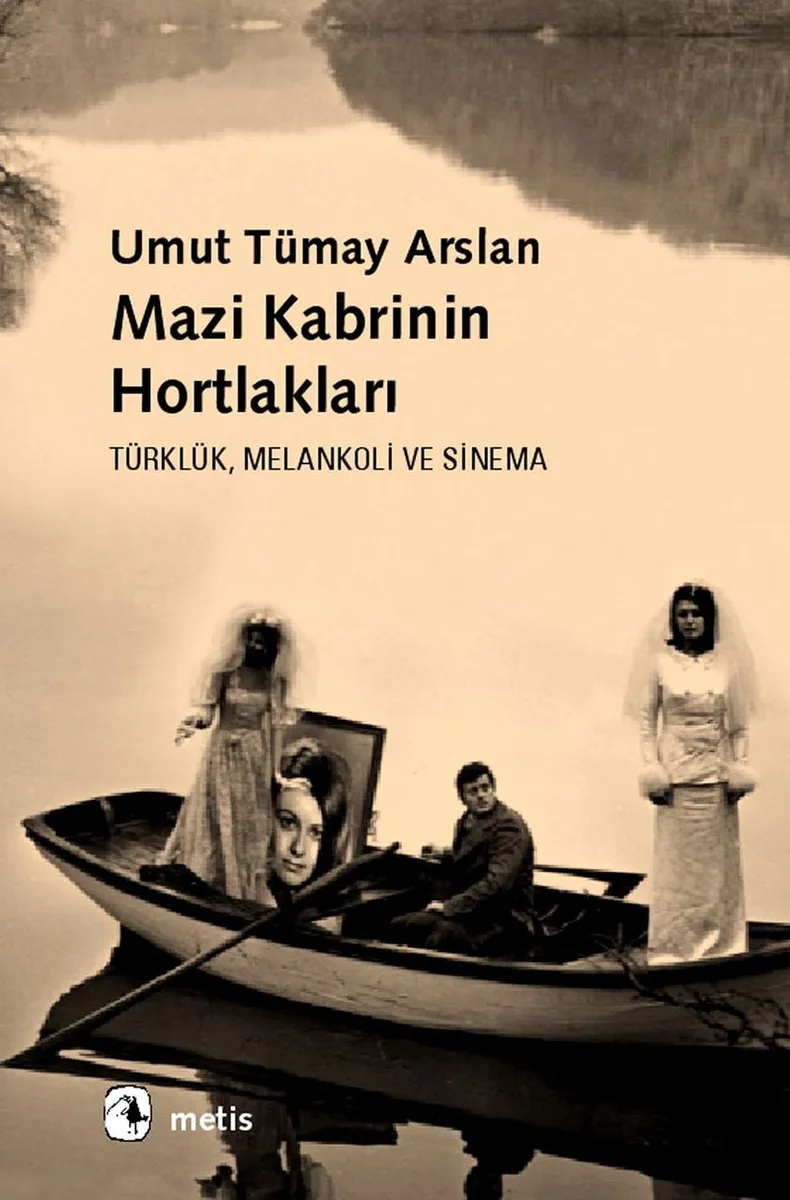 Mazi Kabrinin Hortlakları Türklük, Melankoli ve Sinema