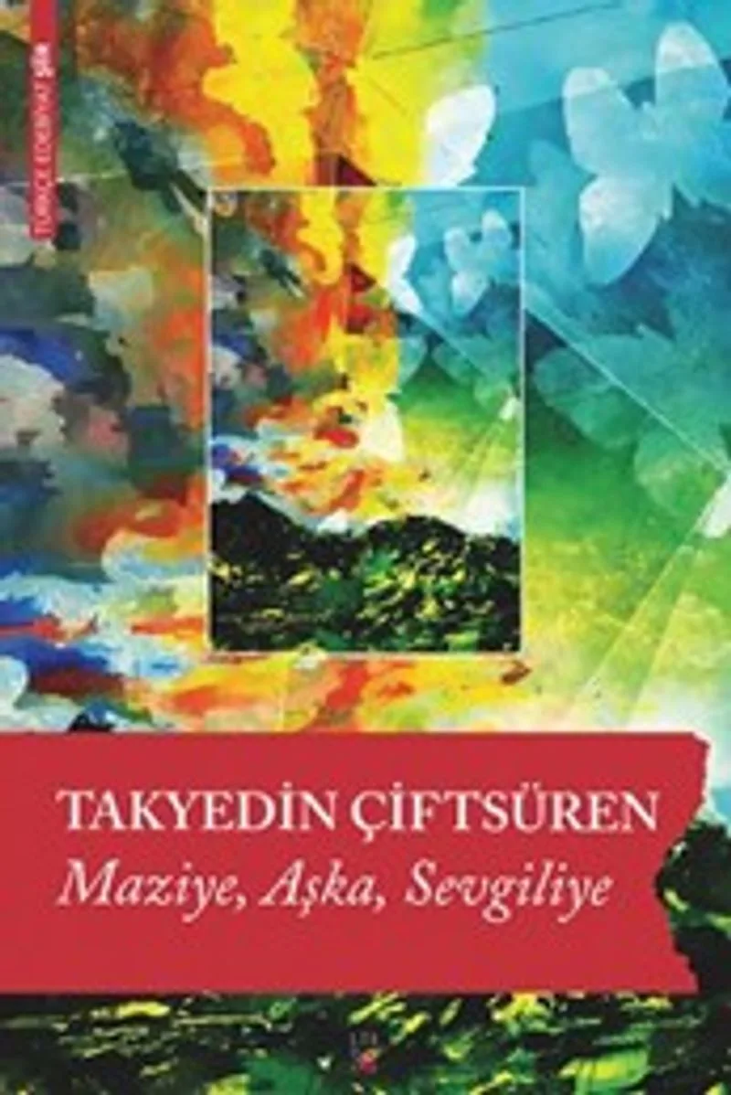 Maziye, Aşka, Sevgiliye
