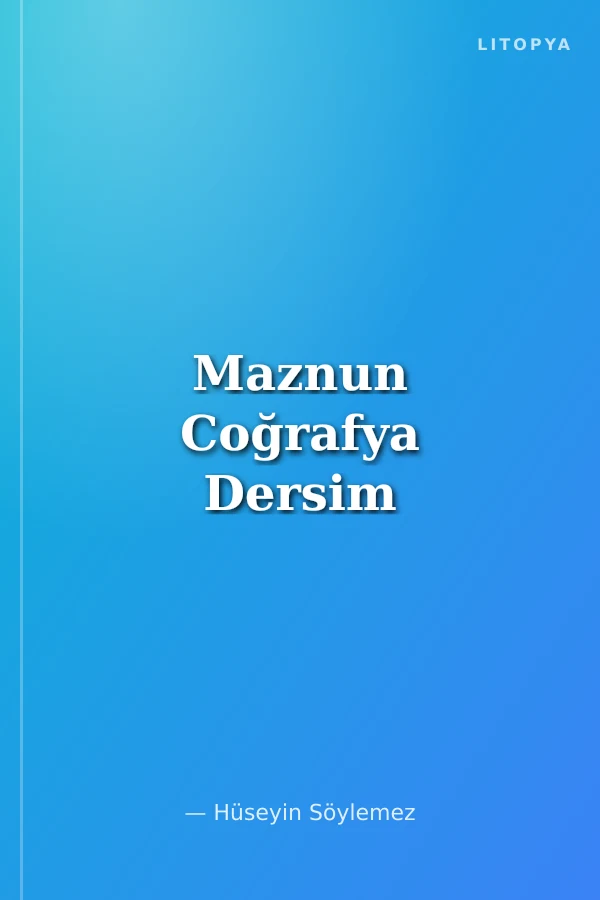 Maznun Coğrafya Dersim