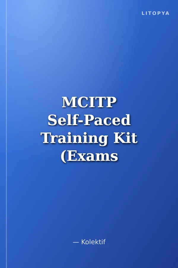 MCITP Self-Paced Training Kit (Exams 70-640, 70-642, 70-646): Server Administrator Core Requirements
