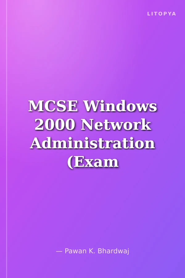 MCSE Windows 2000 Network Administration (Exam 70-216)