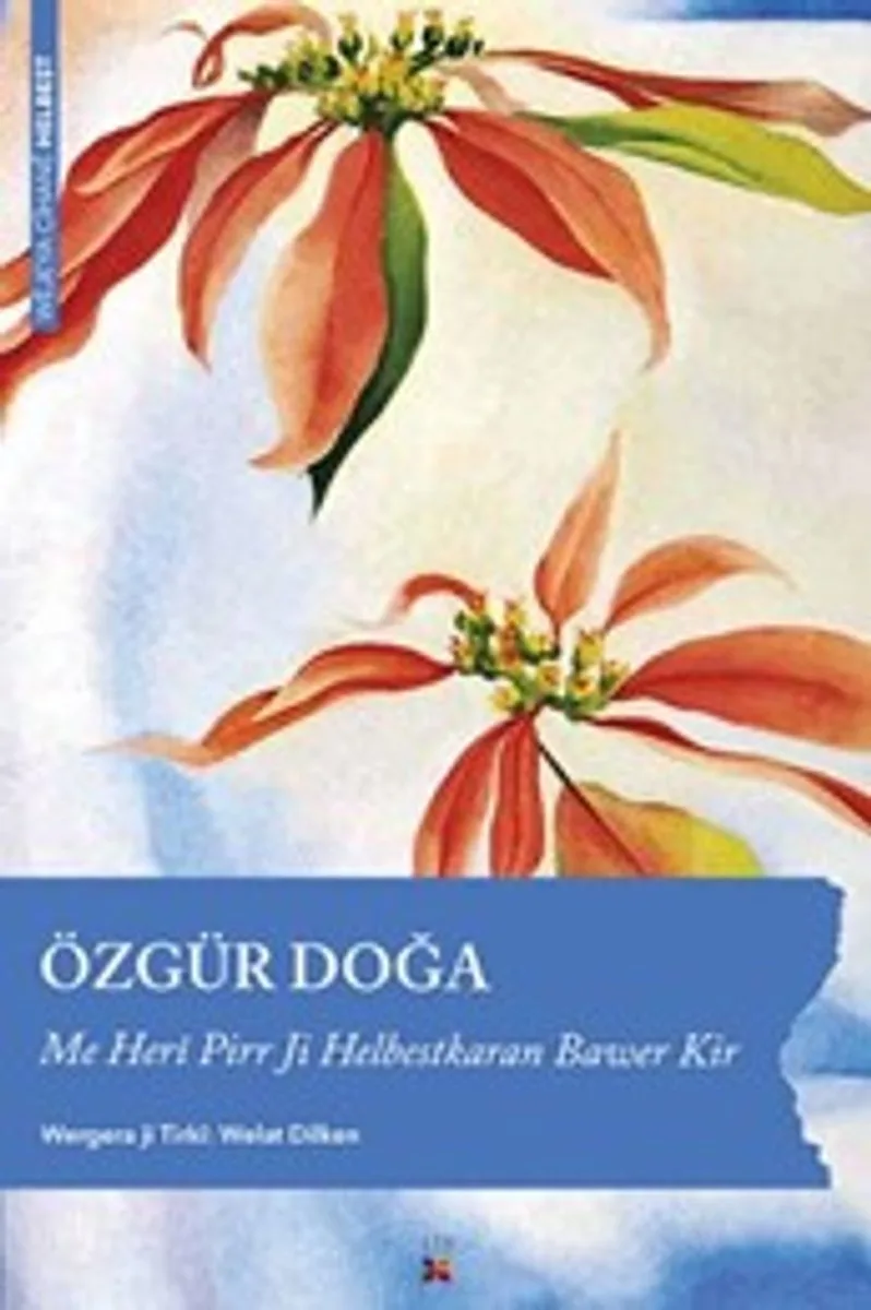 Me Her&icirc; Pirr Ji Helbestkaran Bawer Kir