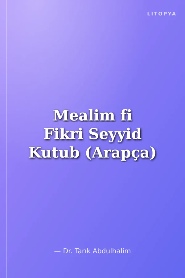Mealim fi Fikri Seyyid Kutub (Arapça)